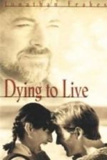 Watch Dying to Live Soap2day