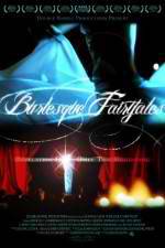 Watch Burlesque Fairytales Soap2day