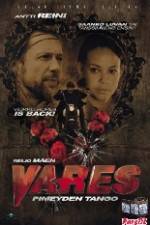 Watch Vares - Pimeyden tango Soap2day