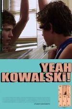 Watch Yeah Kowalski! Soap2day