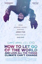 Watch How to Let Go of the World and Love All the Things Climate Cant Change Soap2day