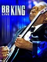 Watch B.B. King: Live Soap2day