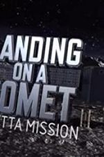 Watch Landing on a Comet: Rosetta Mission Soap2day
