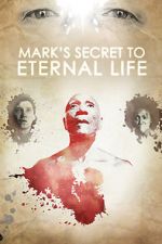 Watch Mark\'s Secret to Eternal Life Soap2day