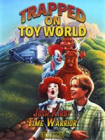 Watch Josh Kirby: Time Warrior! Chap. 3: Trapped on Toyworld Soap2day