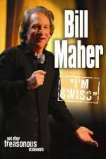Watch Bill Maher I'm Swiss Soap2day