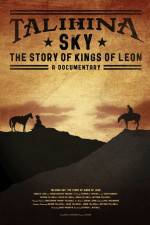 Watch Talihina Sky The Story of Kings of Leon Soap2day