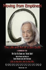Watch Moving from Emptiness: The Life and Art of a Zen Dude Soap2day