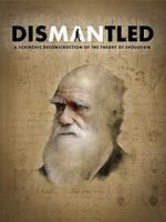 Watch Dismantled: A Scientific Deconstruction of The Theory of Evolution Soap2day