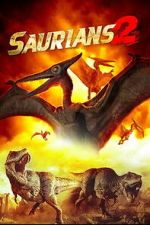 Watch Saurians 2 Soap2day