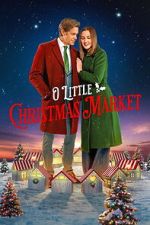 Watch O Little Christmas Market Soap2day