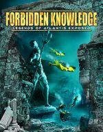 Watch Forbidden Knowledge: Legends of Atlantis Exposed Soap2day