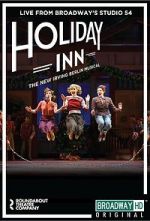 Watch Irving Berlin\'s Holiday Inn The Broadway Musical Soap2day