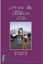 Watch We Are The Children Soap2day