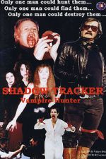 Watch Shadow Tracker: Vampire Hunter Soap2day