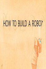 Watch How to Build a Robot Soap2day