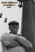 Watch Fred Dibnah, Steeplejack Soap2day