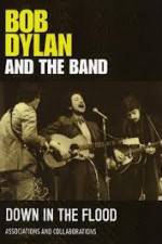 Watch Bob Dylan And The Band Down In The Flood Soap2day