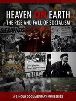 Watch Heaven on Earth: The Rise and Fall of Socialism Soap2day