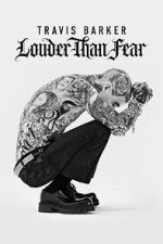 Watch Travis Barker: Louder Than Fear Soap2day