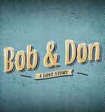 Watch Bob and Don: A Love Story Soap2day