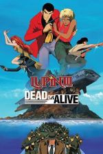 Watch Lupin III: Dead or Alive Soap2day