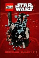 Watch Lego Star Wars: Bombad Bounty (TV Short 2010) Soap2day