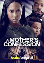 Watch A Mother\'s Confession Soap2day
