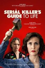 Watch A Serial Killer\'s Guide to Life Soap2day