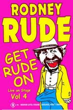 Watch Rodney Rude - Get Rude On Soap2day