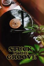 Watch Stuck in the Groove (A Vinyl Documentary) Soap2day