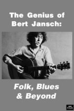 Watch Genius of Bert Jansch: Folk, Blues & Beyond Soap2day