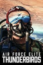 Watch Air Force Elite: Thunderbirds Soap2day