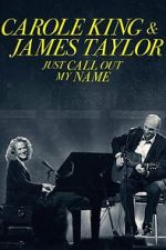 Watch Carole King & James Taylor: Just Call Out My Name Soap2day