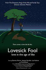 Watch Lovesick Fool - Love in the Age of Like Soap2day
