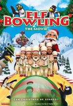 Watch Elf Bowling the Movie: The Great North Pole Elf Strike Soap2day