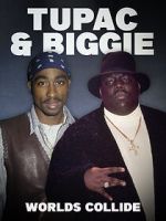 Watch Tupac & Biggie: Worlds Collide Soap2day