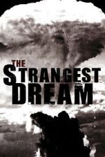 Watch The Strangest Dream Soap2day