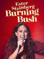 Watch Ester Steinberg: Burning Bush (TV Special 2021) Soap2day