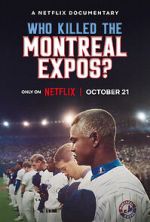 Watch Who Killed the Montreal Expos? Soap2day