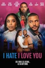 Watch I Hate I Love You Soap2day