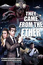 Watch They Came from the Ether Soap2day