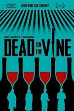 Watch Dead on the Vine Soap2day