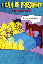 Watch I Can Be President A Kids Eye View Soap2day
