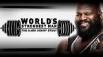 Watch WWE: World\'s Strongest Man: The Mark Henry Story Soap2day