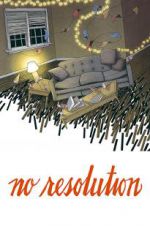 Watch No Resolution Soap2day