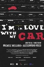 Watch I\'m in love with my car Soap2day