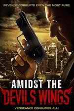 Watch Amidst the Devil's Wings Soap2day