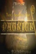 Watch There's Something About Patrick Soap2day