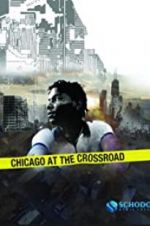 Watch Chicago at the Crossroad Soap2day